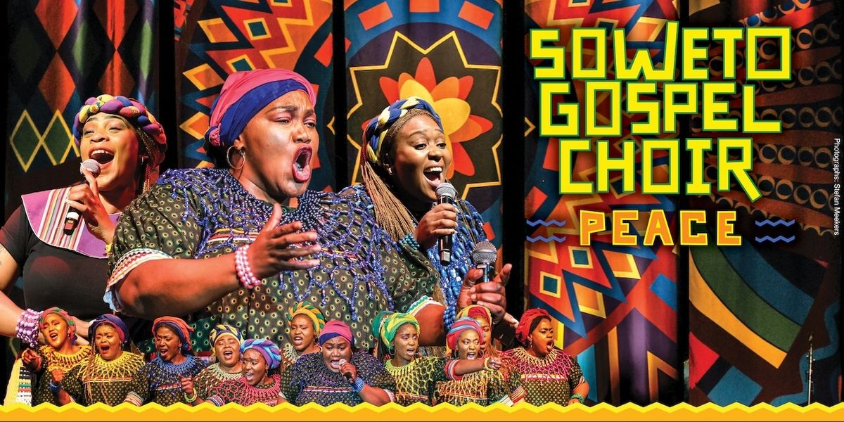 Parking Soweto Gospel Choir: PEACE, 27 November | Event in Kitchener | AllEvents