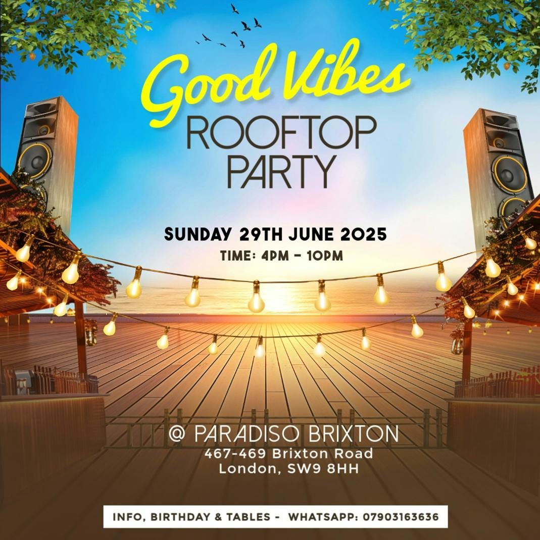 Good Vibes - Summer Rooftop Party, 29 June | Event in London | AllEvents