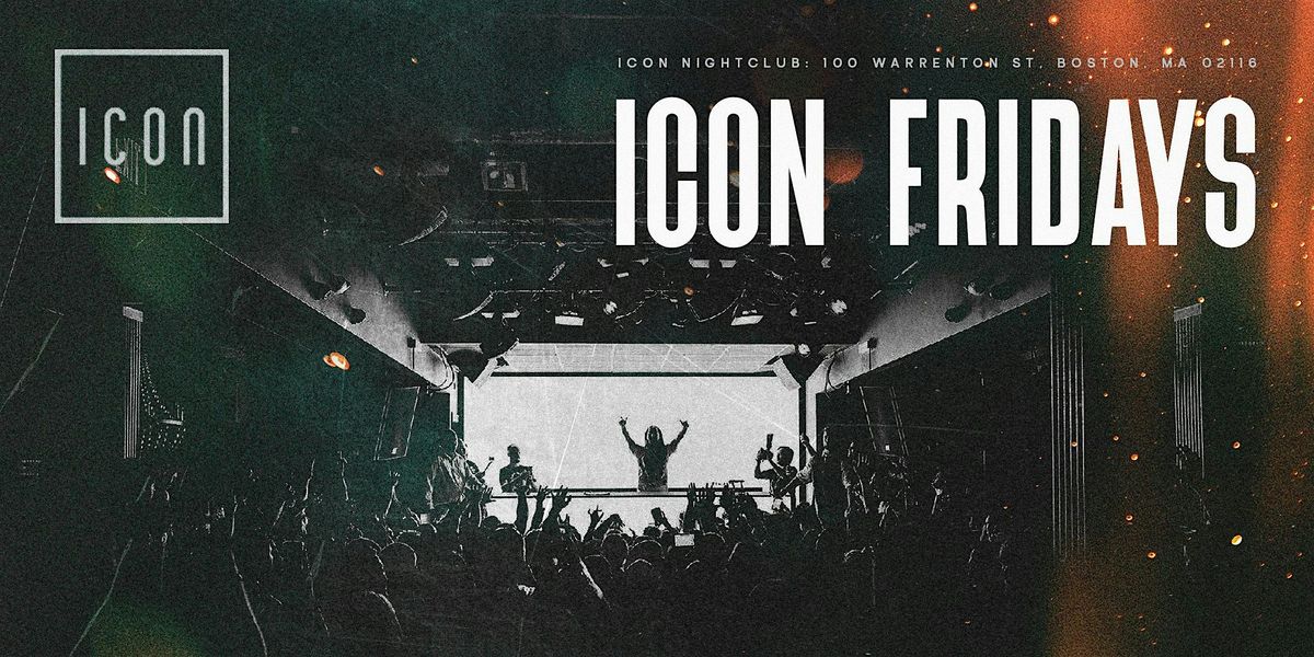 ICON FRIDAYS - Icon Nightclub (Boston) | Event in Boston | AllEvents