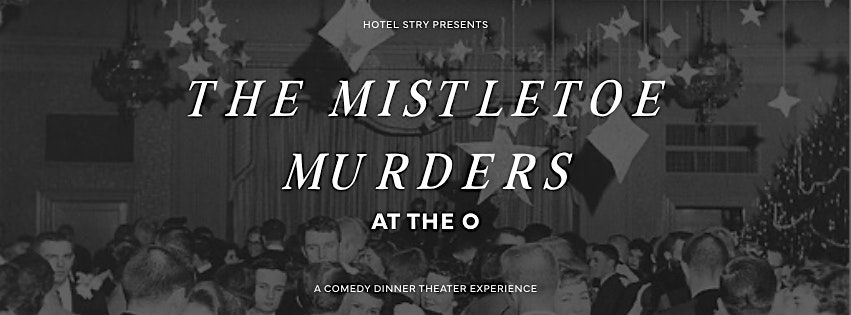 The Mistletoe Murders at The O, 18 December | Event in Amherstburg | AllEvents