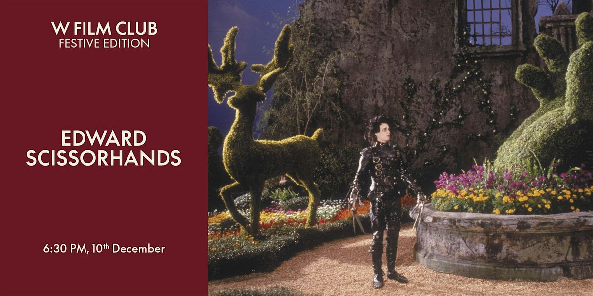 W Film Club: Edward Scissorhands, 10 December | Event in London | AllEvents