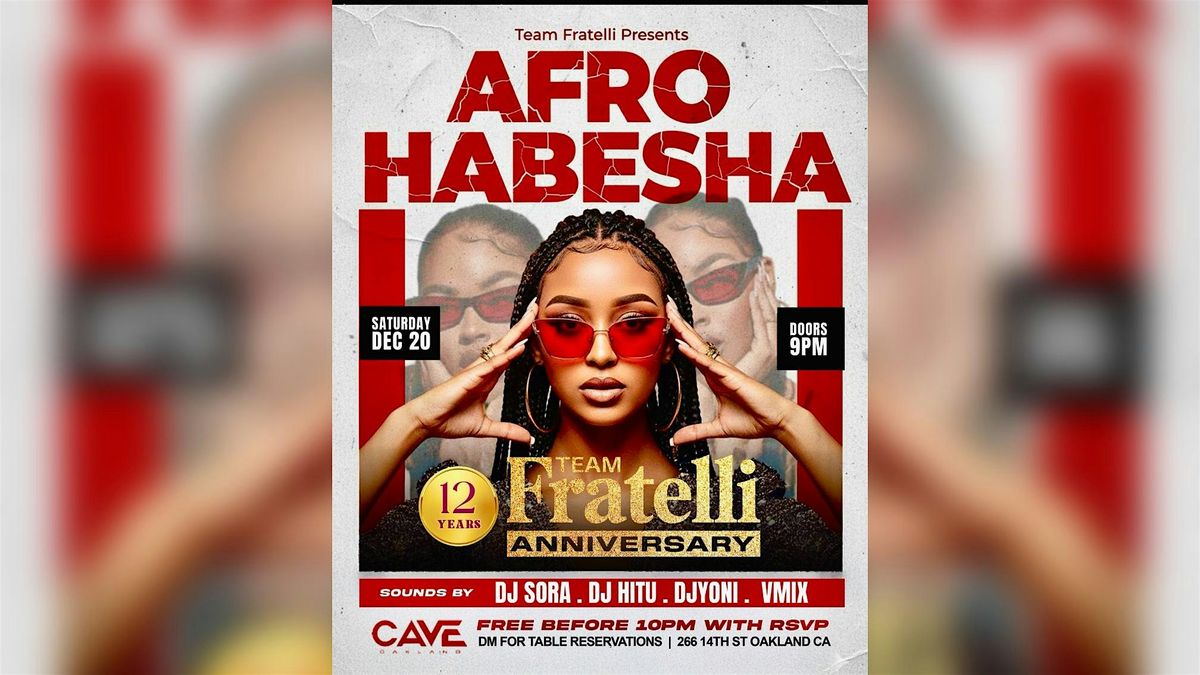 AFRO HABESHA  *12 YEARS  TEAM FRATELLI ANNIVERSARY*, 20 December | Event in Oakland | AllEvents