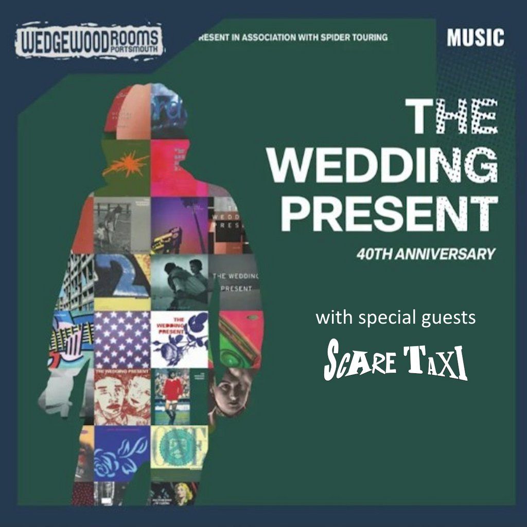 The Wedding Present 40th Anniversary with guests Scare Taxi, 15 October | Event in Gosport | AllEvents