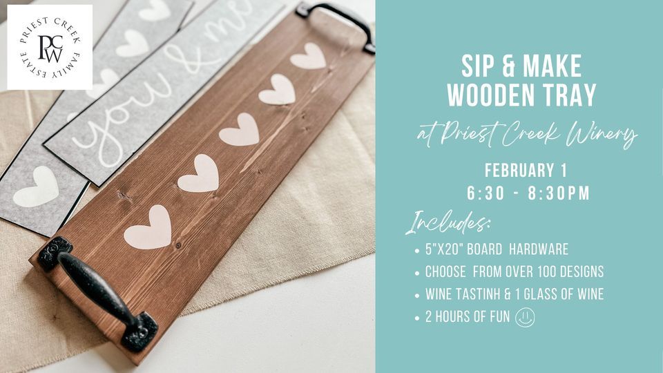 Sip & Paint Wooden Tray at Priest Creek Winery February 1, Priest
