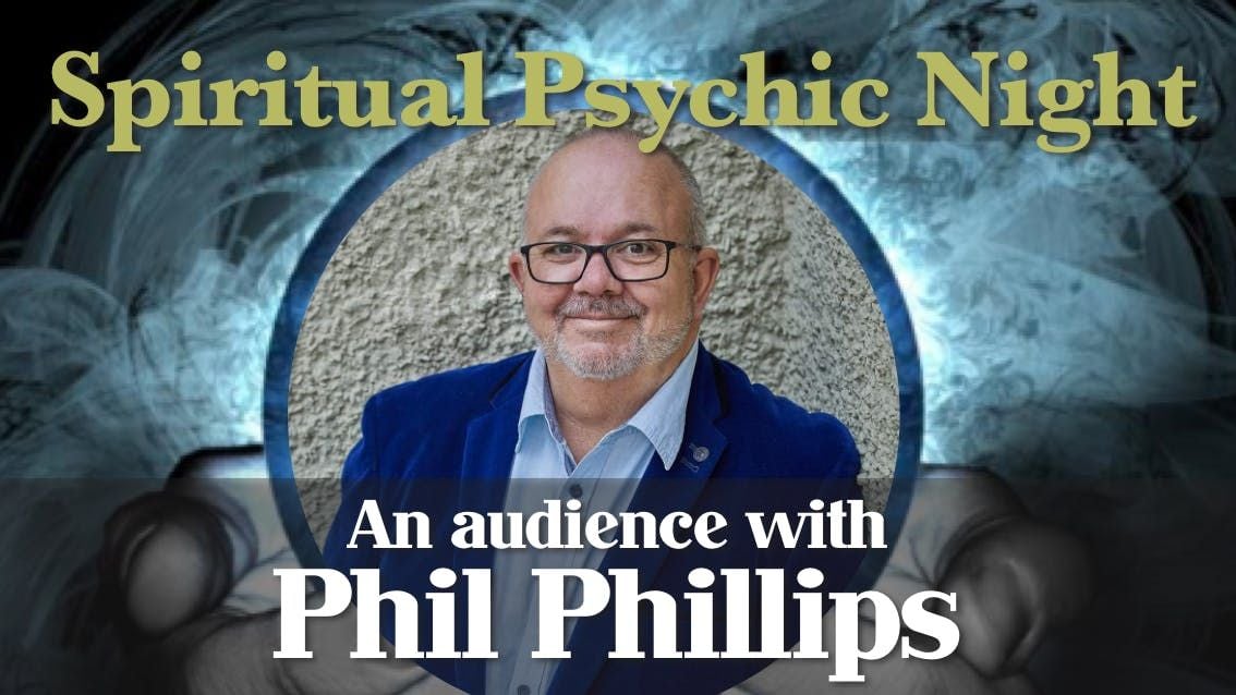 Spiritual Psychic Night with Phil Phillips, 18 June | Event in Shrewsbury | AllEvents