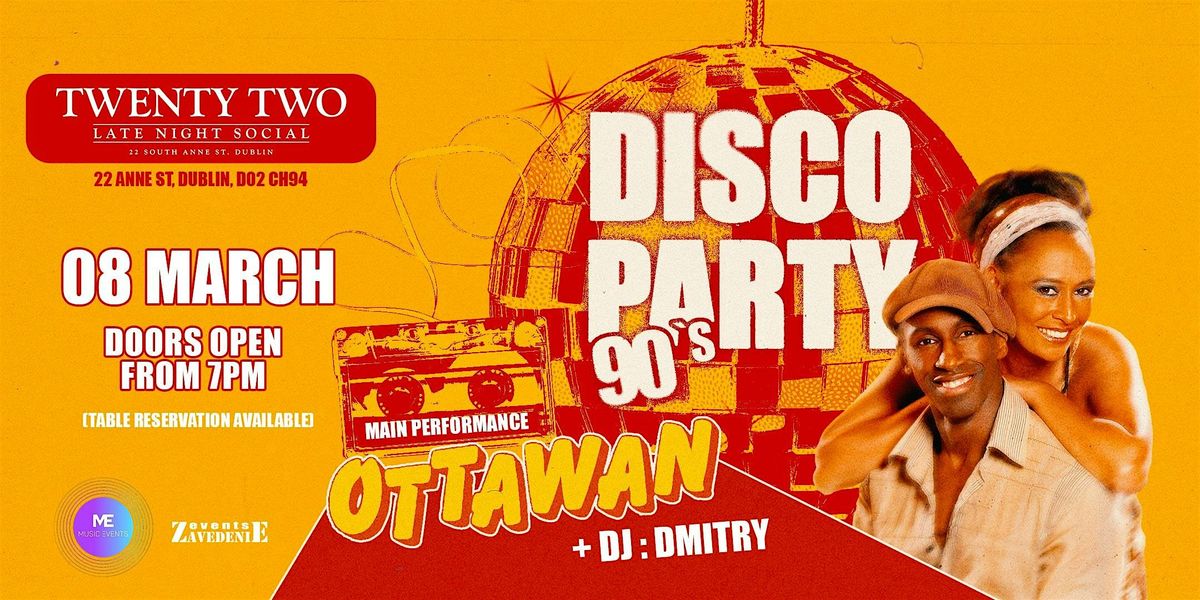 DISCO PARTY 90s | OTTOWAN - LIVE on stage | Dublin | 8 March 2026