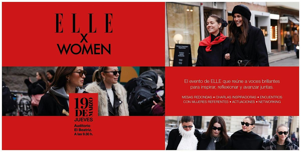 ELLE X WOMEN 2026: Un día para cambiar el resto de tu vida.
