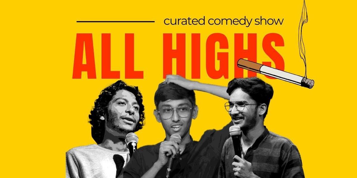 ALL HIGHS, 26 June | Event in Ahmedabad | AllEvents