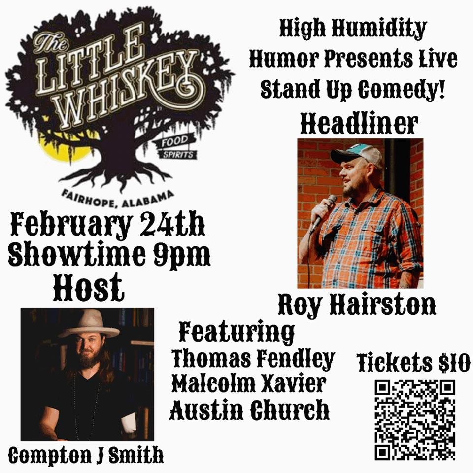 High Humidity Humor @ Little Whiskey, The Little Whiskey, Fairhope, 24 ...