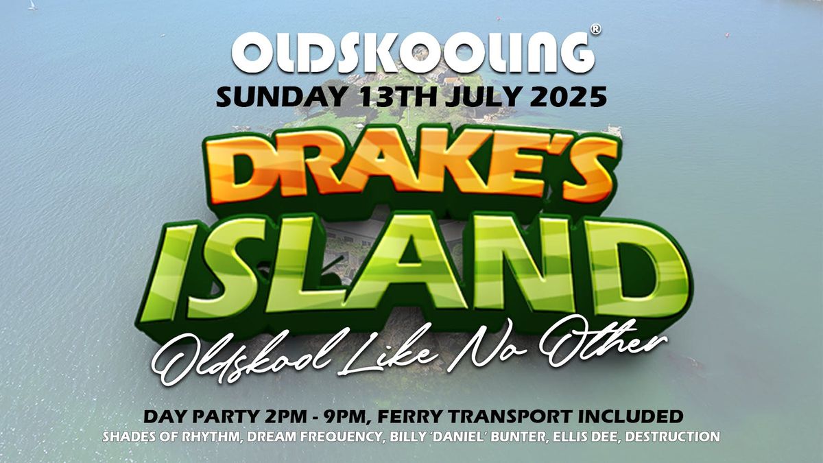 OLDSKOOLING goes to DRAKE'S ISLAND, 13 July | Event in Plymouth | AllEvents