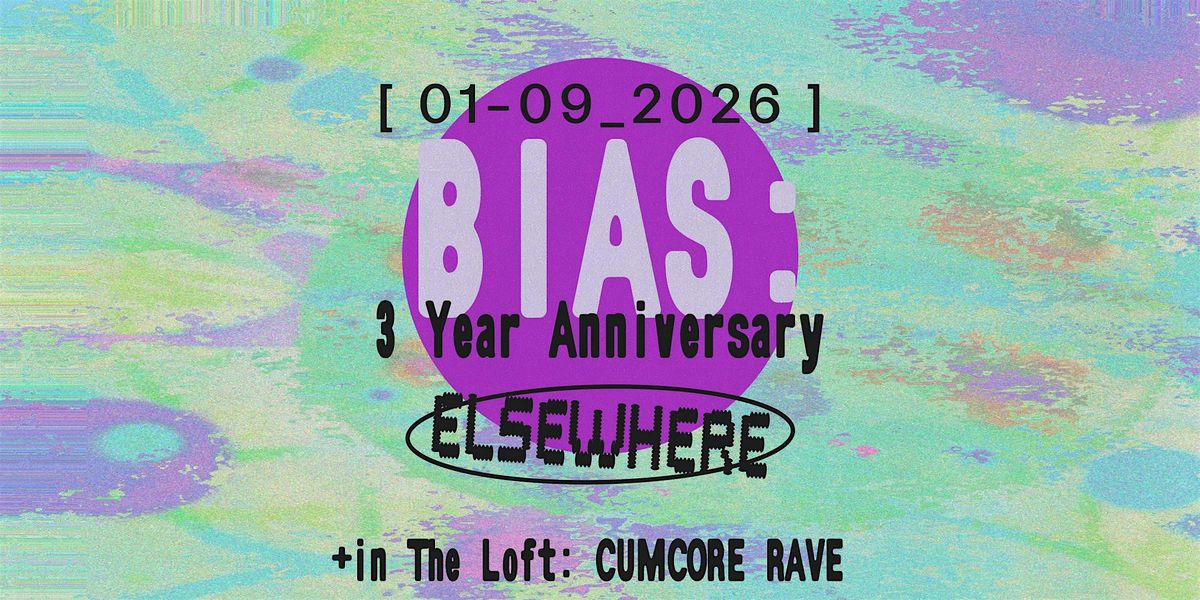 BIAS: 3 Year Anniversary, CUMCORE RAVE, 9 January | Event in Brooklyn | AllEvents