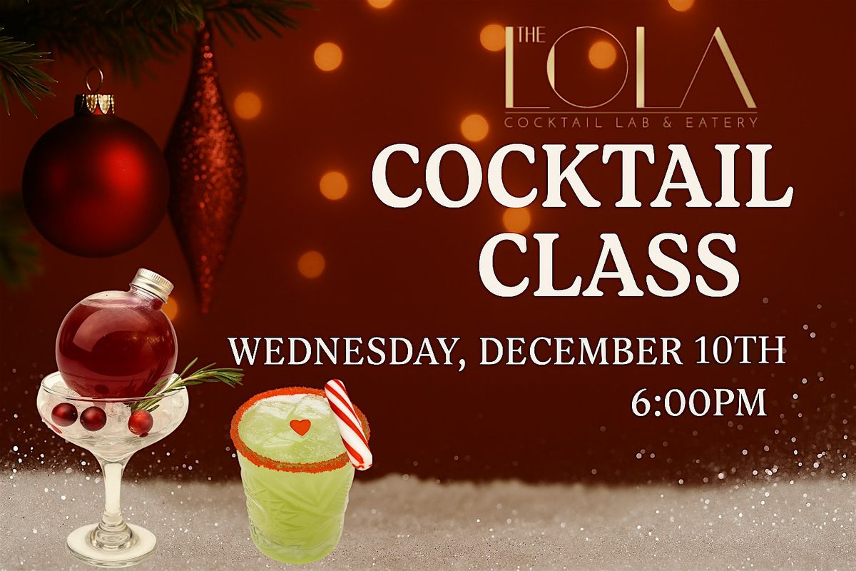 Holiday Cocktail Class: TWO COCKTAIL EXPERIENCES!, 10 December | Event in Glendale | AllEvents