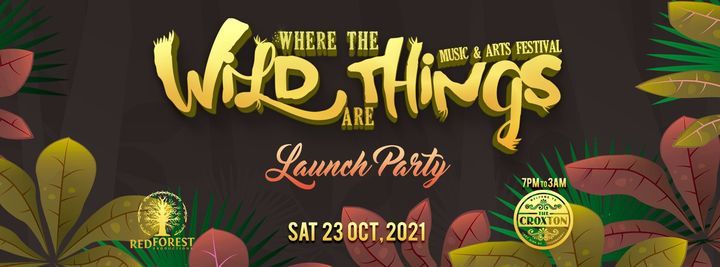 Where The Wild Things Are 2022 Launch Party The Croxton Bandroom Parkville October 23 To October 24 Allevents In Wild Arts Festival 2022