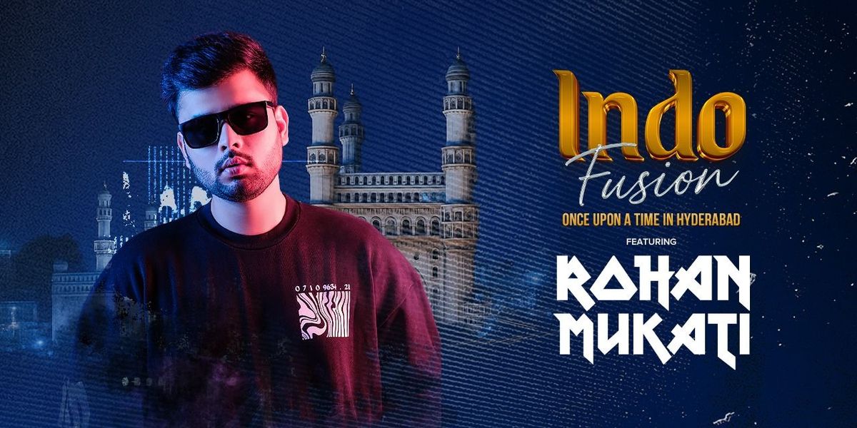 Indo Fusion ft. Rohan Mukati, 24 May | Event in Hyderabad | AllEvents