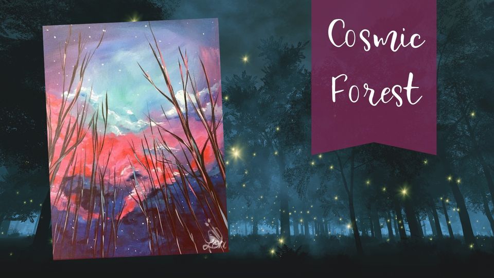 Cosmic Forest Happy Hour 3 Beer and Wine, Painting with a Twist