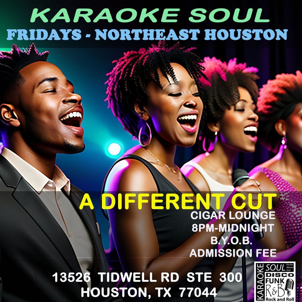 Karaoke Soul Northeast Houston A Different Cut Cigar Club and Lounge