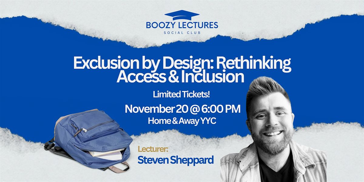 Boozy Lectures Presents Exclusion by Design: Rethinking Access & Inclusion | Event in Calgary | AllEvents