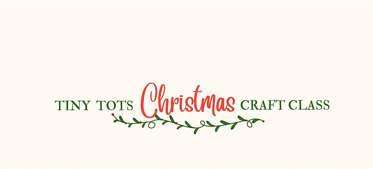 Tiny Tots Christmas Craft Class, 18 December | Event in Yorktown Heights | AllEvents