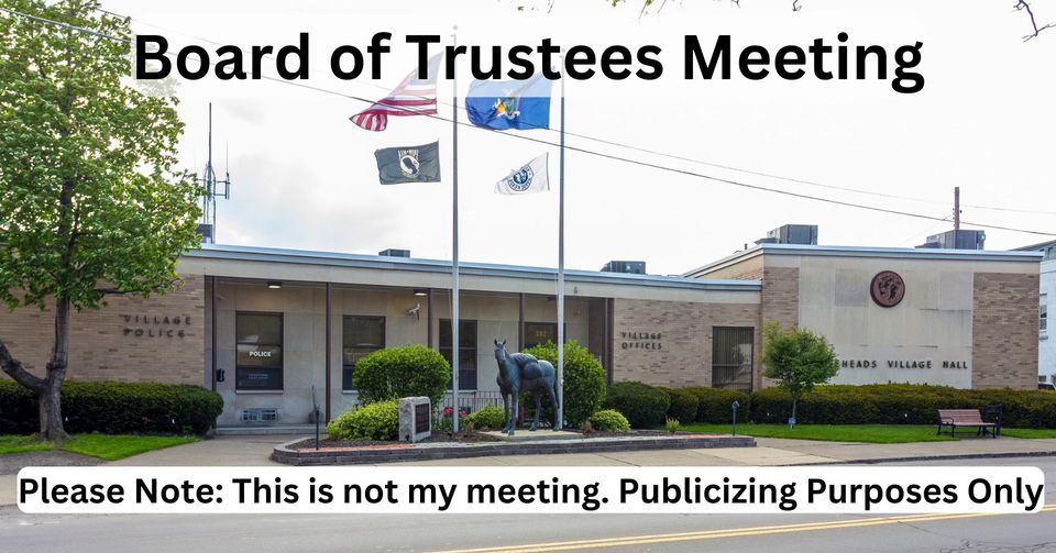 Village of Horseheads Board of Trustee Meeting, 202 S Main St
