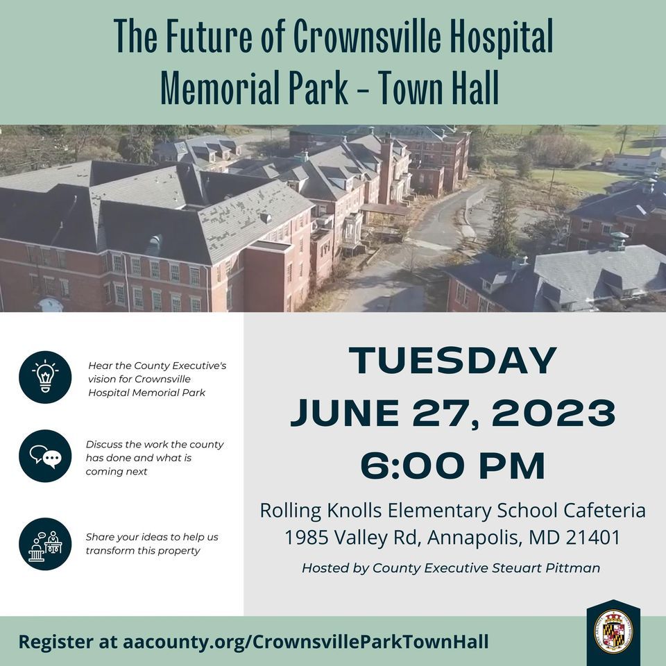 The Future of Crownsville Hospital Memorial Park Town Hall, Rolling Knolls Elementary