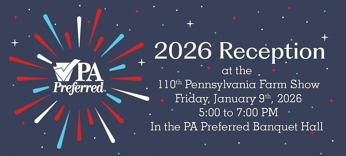 PA Preferred® Reception at the 2026 Pennsylvania Farm Show, 9 January | Event in Harrisburg | AllEvents
