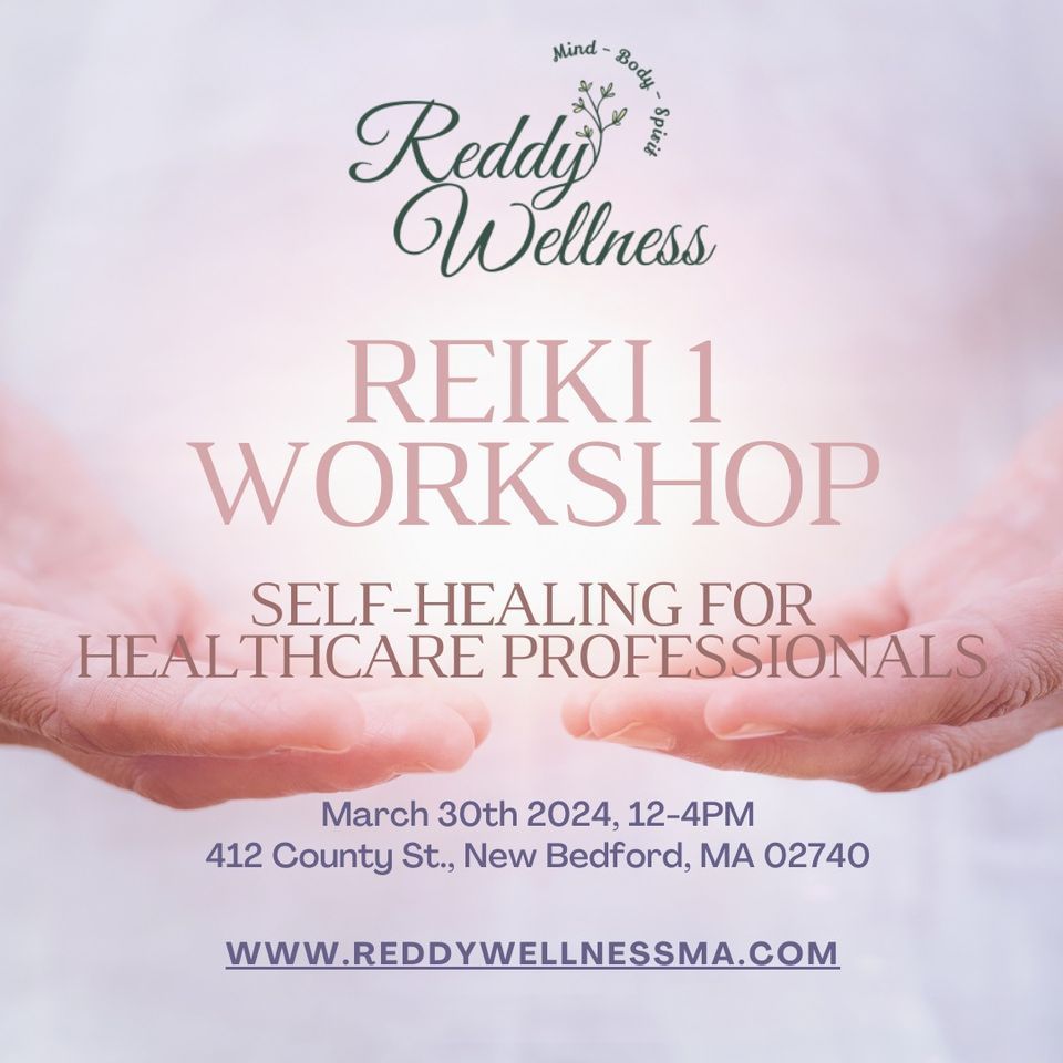 Reiki 1 for Healthcare, Reddy Wellness, New Bedford, 6 April