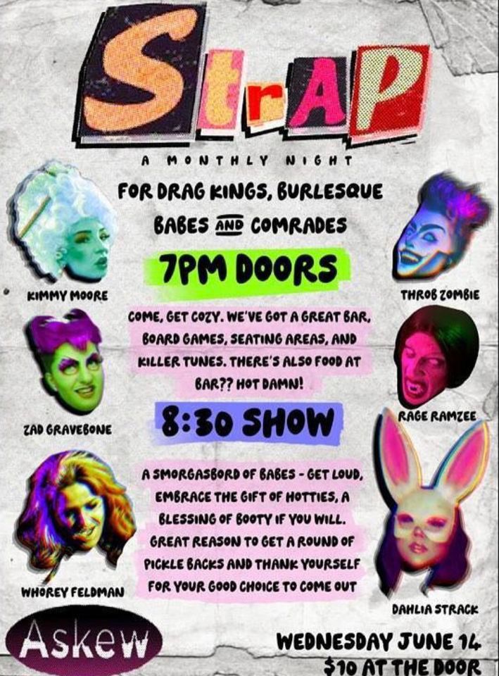 Strap Monthly Drag King and Things Show at Askew!!, Askew Prov ...