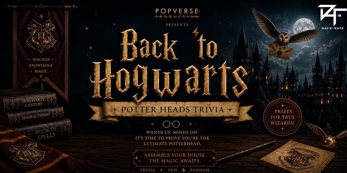 BACK TO HOGWARTS -POTTERHEAD TRIVIA