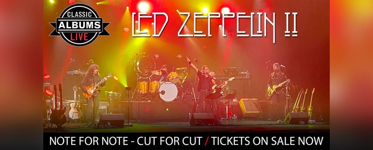 Classic Albums Live - Led Zeppelin II at Centennial Concert Hall - Winnipeg, 18 January | Event in Winnipeg