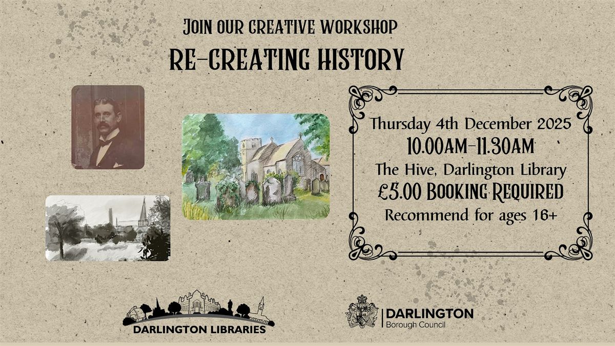 Re-Creating History in The Hive, 4 December | Event in Darlington | AllEvents