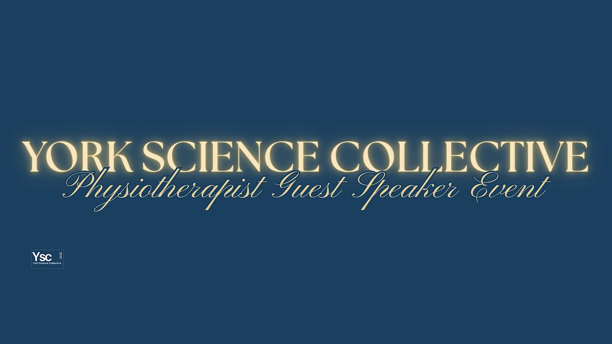 Physiotherapist Guest Speaker - York Science Collective | Event in Toronto | AllEvents
