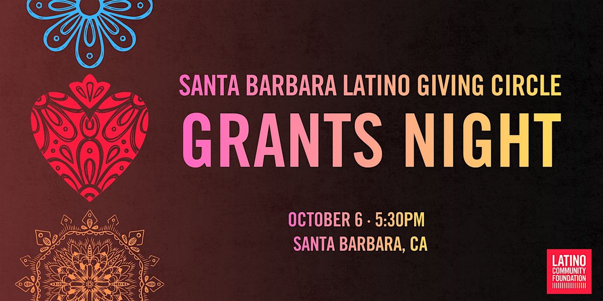 Santa Barbara Latino Giving Circle Grants Night, Santa Barbara, 6 ...