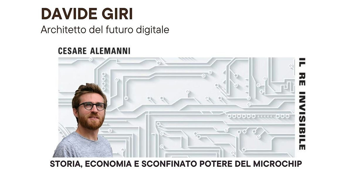 Il Re Invisibile - Davide Giri Architetto Del Futuro Digitale, 10 December | Event in Alba | AllEvents