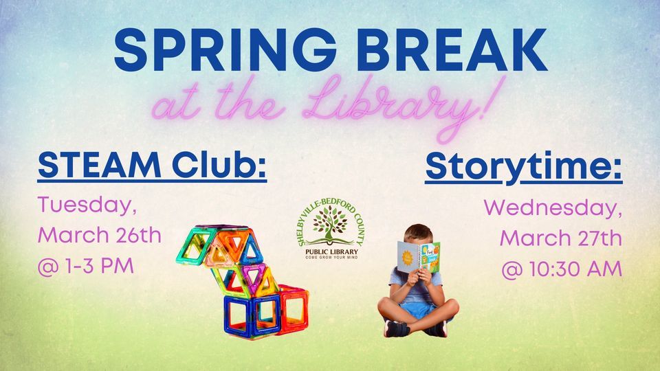Spring Break at the Library: Morning Storytime (Ages 0-6), 220 S ...