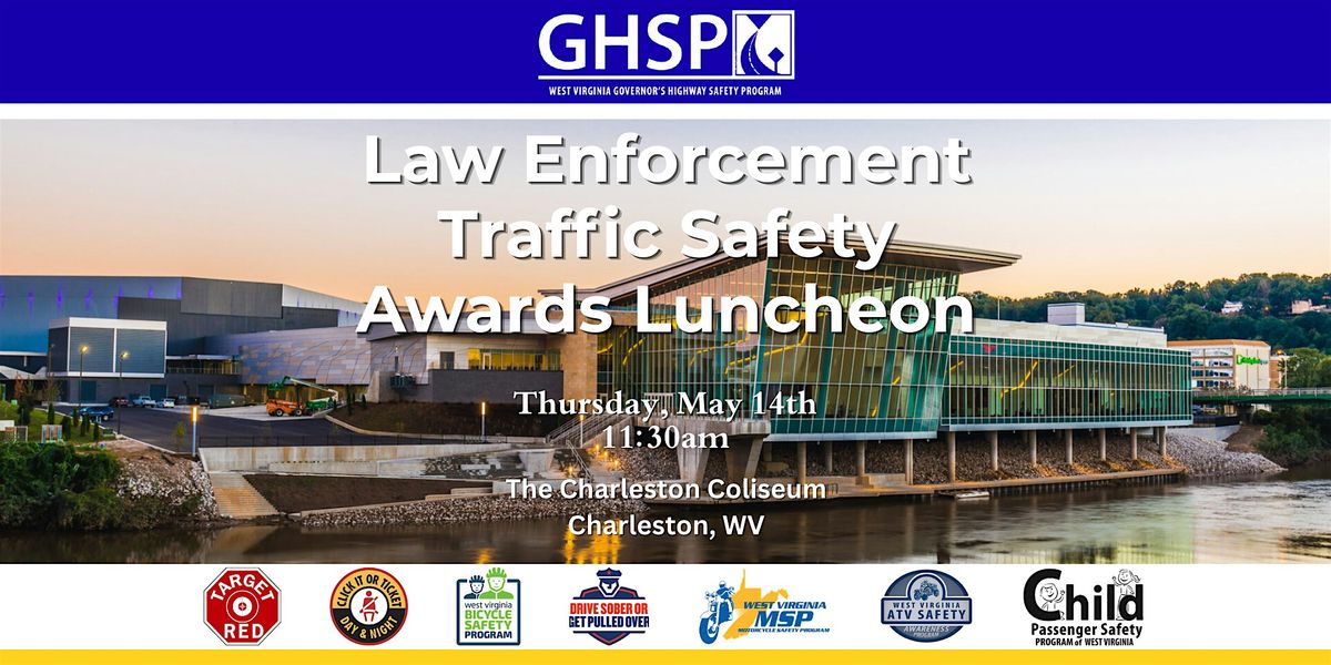 Ghsp WV GHSP Law Enforcement Traffic Safety Awards Luncheon, Charleston ...