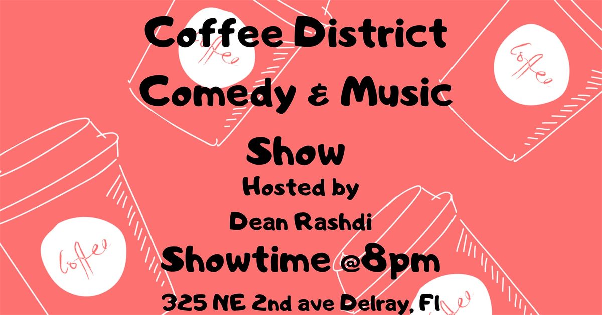 Coffee District Comedy & Music Show, Coffee District, Delray Beach
