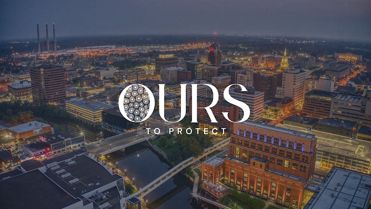 Ours to Protect - Lansing, 4 December | Event in Lansing | AllEvents