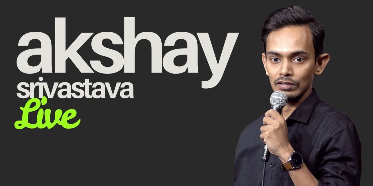 Akshay Srivastava Live, 27 July | Event in New Delhi | AllEvents