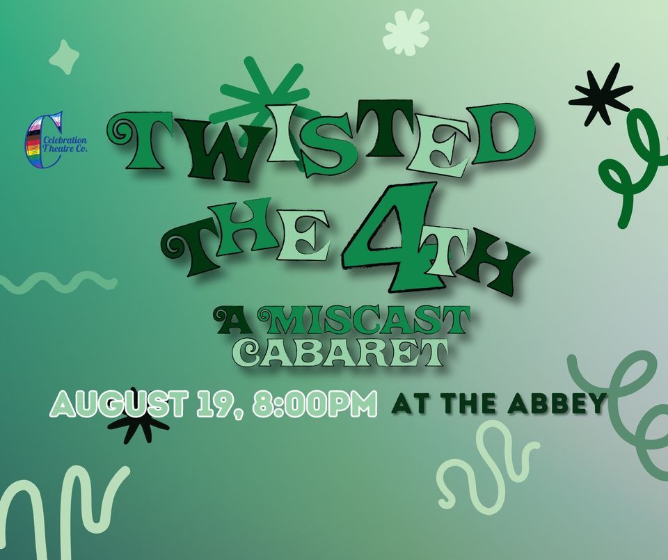 CTCo presents Twisted the 4th A Miscast Cabaret, The Abbey, Orlando