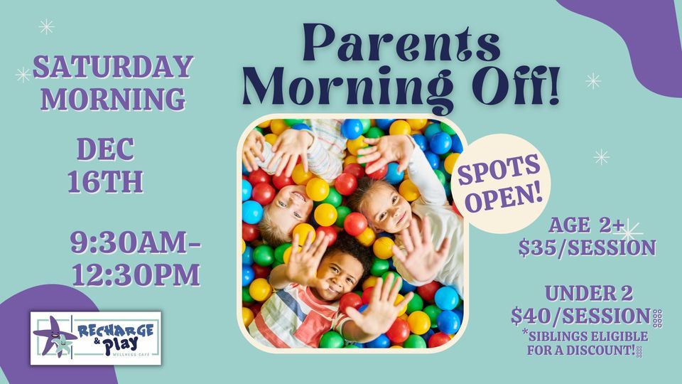 Parents Morning Off!, Recharge & Play Wellness Café, Waterloo, December