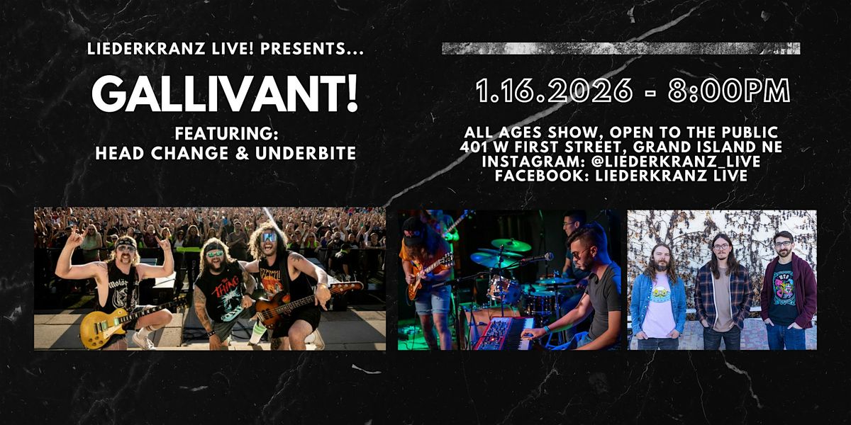 Gallivant/Head Change/Underbite