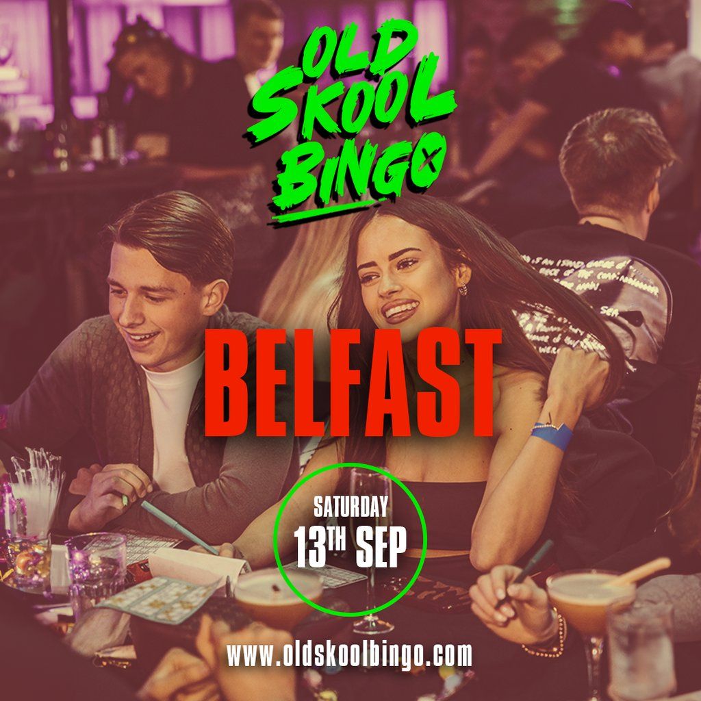 Old Skool Bingo Saturday 13th Sep Belfast, 13 September | Event in Belfast | AllEvents