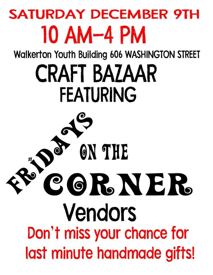 Fridays on the Corner CRAFT BAZAAR, Walkerton Youth Building, December 9 2023 AllEvents.in