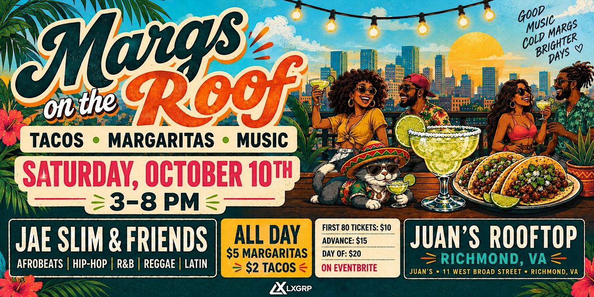Margs on the Roof at Juans Rooftop!, Juan's Rooftop & Cantina, Richmond ...