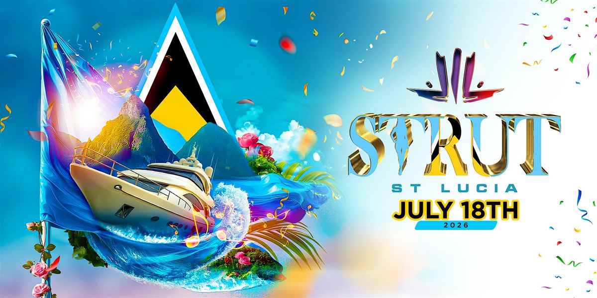Struts Banner STRUT ST. LUCIA 2026, 18 July 2026 | AllEvents