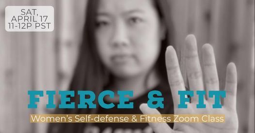 Fierce Fit Online Girls And Womens Self Defense Class April 21 April 17 21 Online Event Allevents In