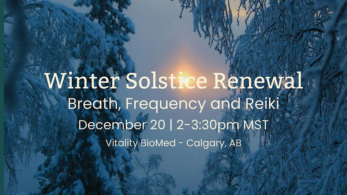 Winter Solstice Renewal: Breath, Frequency and Reiki, 20 December | Event in Calgary | AllEvents