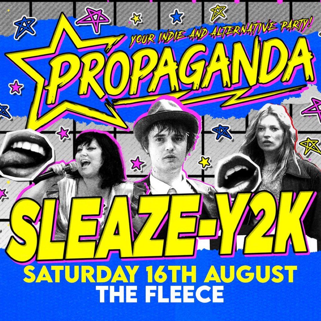 Propaganda Bristol - Indie Sleaze Y2K Party, 16 August | Event in Bristol | AllEvents