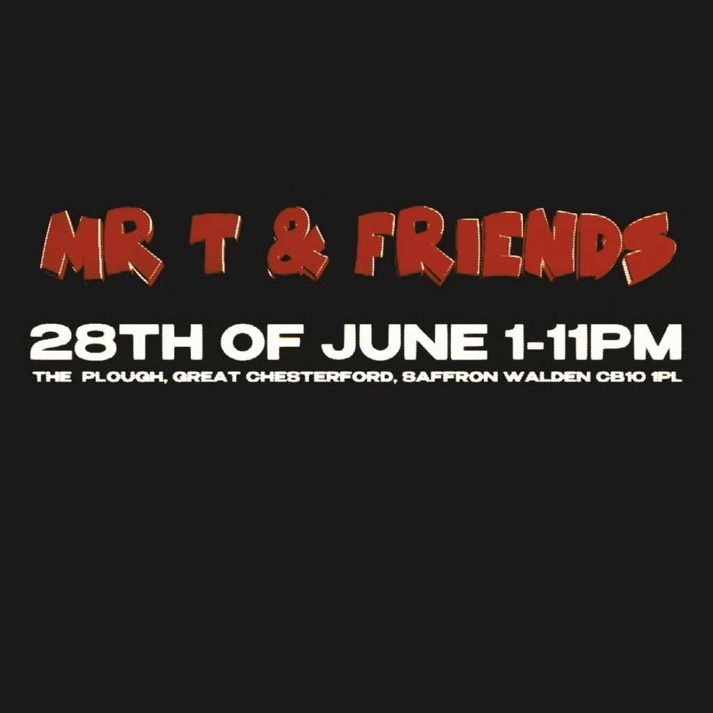 Mr T and Friends, 28 June | Event in Saffron Walden | AllEvents