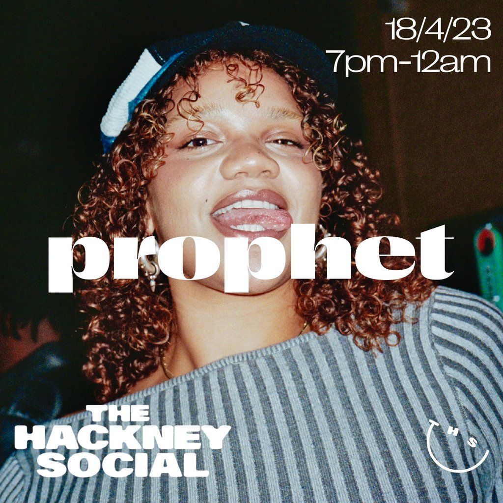 Prophet Magazine, The Hackney Social, London, 18 April to 19 April ...
